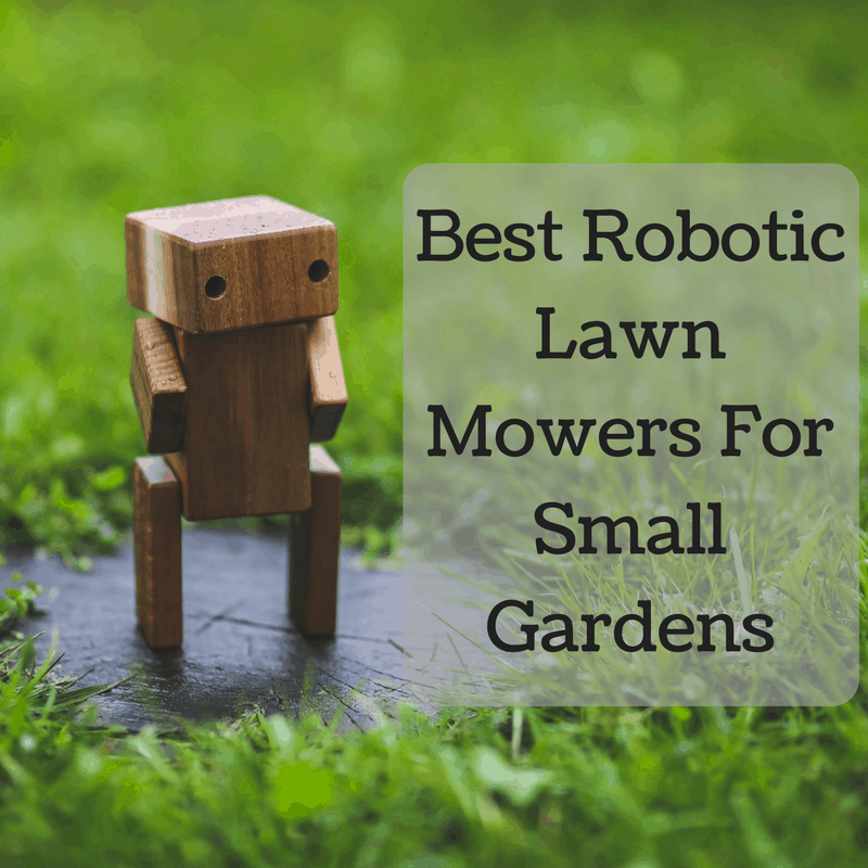 The Best Robotic Lawn Mowers For Small Yards