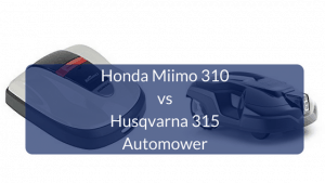 Honda Miimo 310 vs Husqvarna 315 Automower