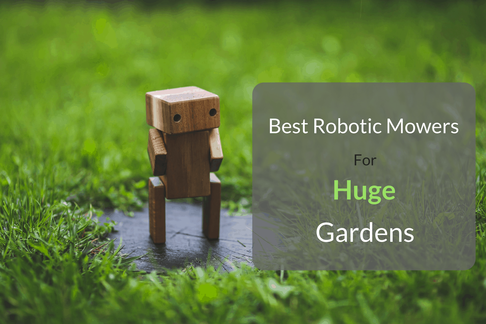 Best Robotic Lawn Mowers For Huge Gardens