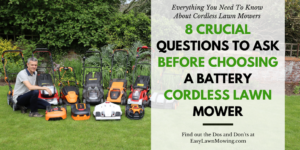 8 Crucial Questions To Ask Before Choosing A Battery Cordless Lawn Mower